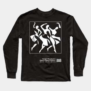 Haruki Murakami - Dance Dance Dance - Minimalist Artwork Design Long Sleeve T-Shirt